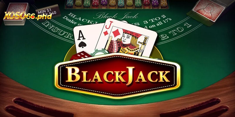 Phổ biến luật chơi blackjack cho người mới