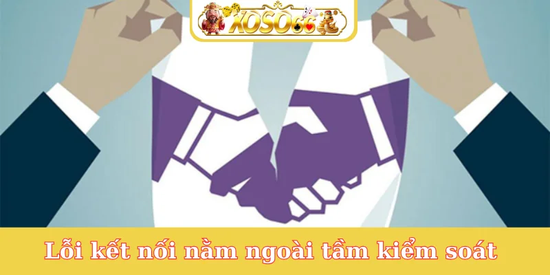 loi-ket-noi-nam-ngoai-tam-kiem-soat