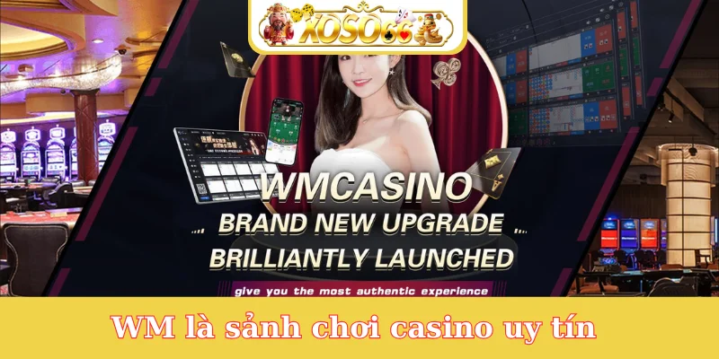 wm-la-sanh-choi-casino-uy-tin